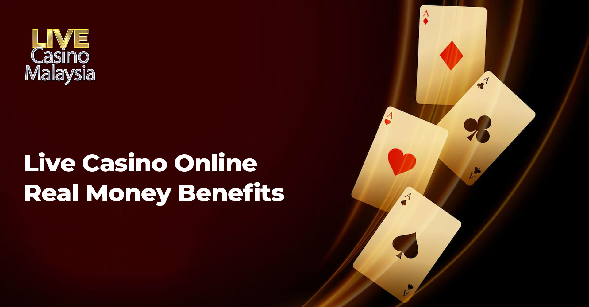Live Casino Online Real Money Benefits​