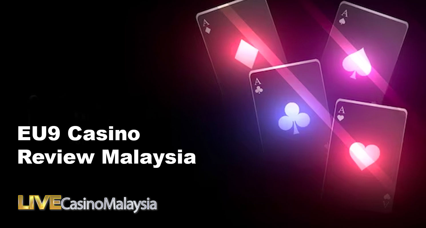 EU9 Casino Review Malaysia | Online Casino Review